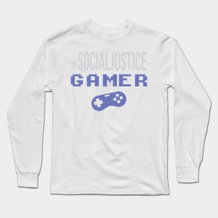 #SocialJustice Gamer - Hashtag for the Resistance Long Sleeve T-Shirt